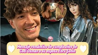 Mensaje romántico de cumpleaños de Cedi Osman a su esposa Ebru Sahin #ebrusahin #reyyan #reymir