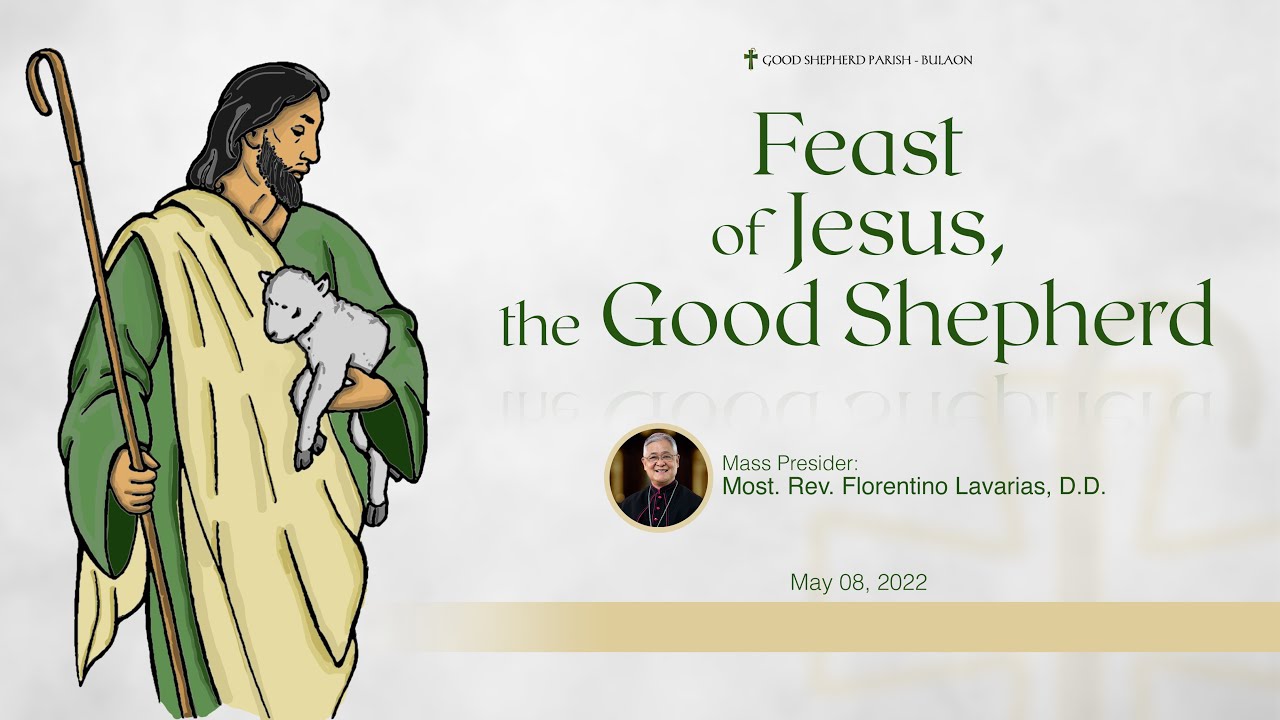 May 08, 2022 - Feast of Jesus, the Good Shepherd (Kapampangan Mass ...