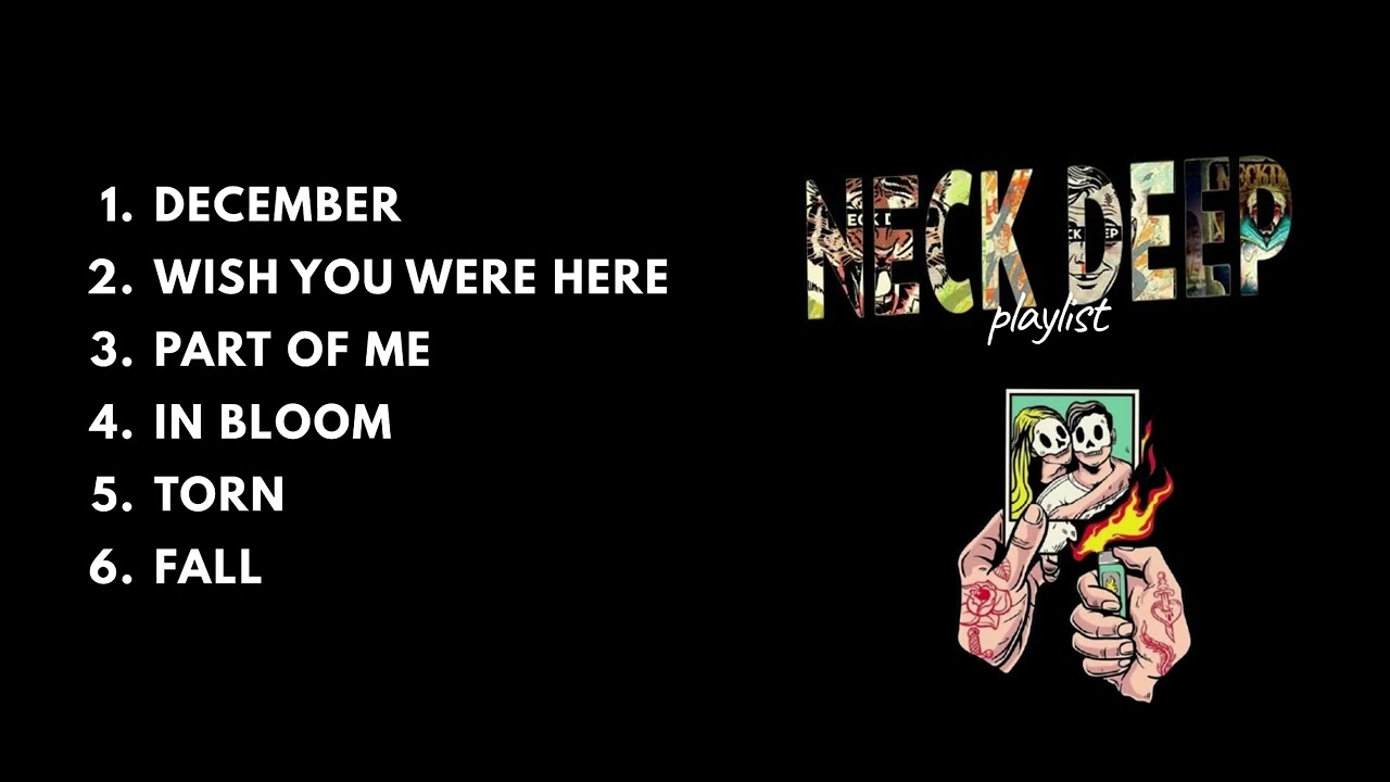 NECK DEEP  ||  BEST SONG PLAYLIST