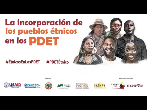 Así va la incorporación de los pueblos étnicos en los PDET | Colombia +20