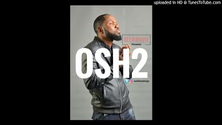 Osh2 –  Gbon Gbon (OFFICIAL AUDIO 2017)