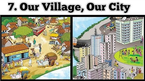 Our Village Our City | STD 3 | lesson 7 | EVS | Maharashtra State Board