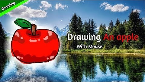 Drawing An Apple With mouse - Fast work