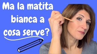 MATITA OCCHI BIANCA A COSA SERVE E COME USARLA 🏳️🏳️🏳️ 