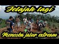 JALUR EXTREAM | jelajah nggone dewe | Bersama warga +62