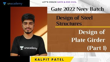 Design of Plate Girder (Part 1) | Design of Steel Structures | GATE/ESE 2021 | Kalpit Patel
