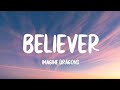 Believer - Imagine Dragons (Lyrics)