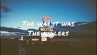 The way it was by The Killers (lyrics)