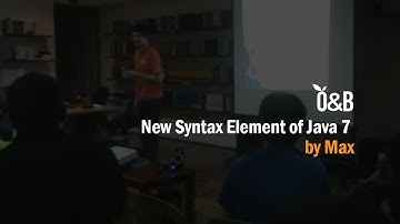 New Syntax Element of Java 7 by Max