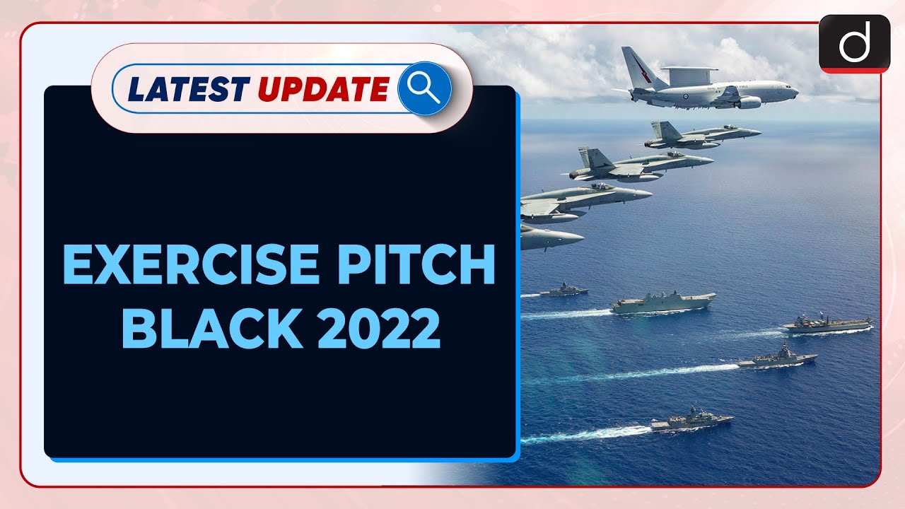 Exercise Pitch Black 2022 : Latest Update | Drishti IAS English