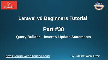 Learn Laravel 8 Beginners Tutorial #38 Query Builder in Laravel - Insert & Update Methods