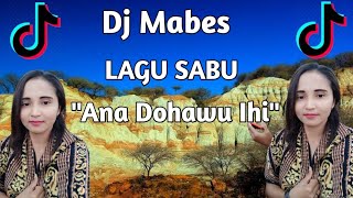 Lagu Sabu Ana Dohawu Ihi DJ MABEZ 2022 #djfullbass #laguacara