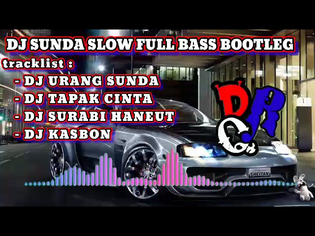 DJ SUNDA SLOW BASS REMIX || DJ KASBON || DJ SURABI HANEUT class=