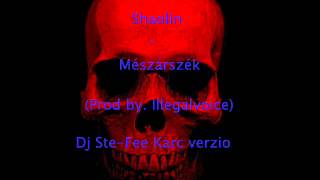 Shaolin-Mészárszék Km. Dj Ste-Fee Prod By.illegalvoice