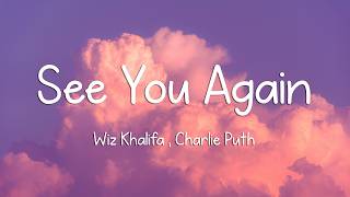 Wiz Khalifa - See You Again ft. Charlie Puth (Lyrics)