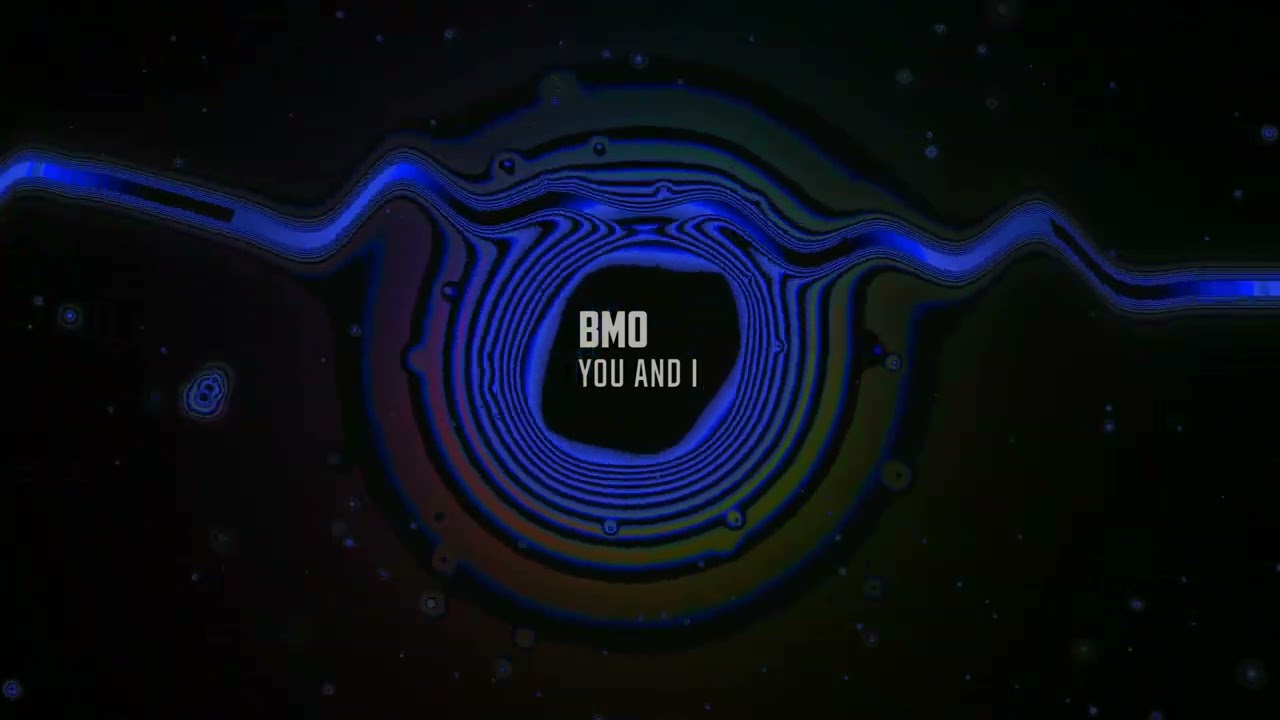 BMO - You and I ( Original Mix )