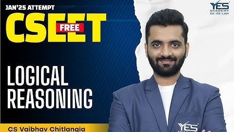 FREE CSEET Batch Logical Reasoning (Lec 02) | January 25 Attempt | CS Vaibhav Chitlangia