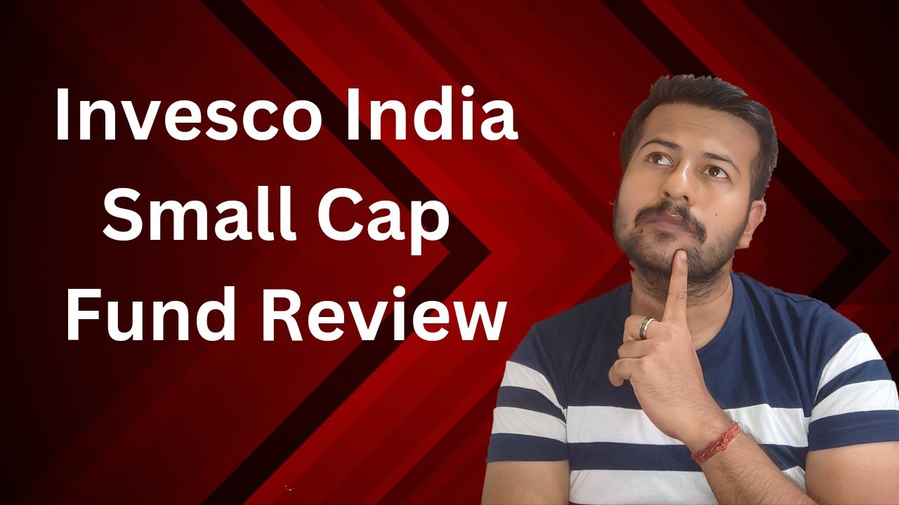 Invesco India Small Cap Fund Review
