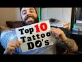 TOP 10 DO'S you must Know BEFORE GETTING A TATTOO!! 2019