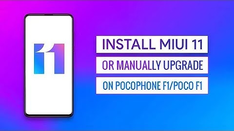 How To Manually Upgrade Miui 11.0.5.0 Global Stable ROM On POCO F1/POCOPHONE F1