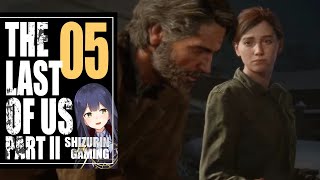 ラスアス2 | 最終回 | 05: 2周目を遊ぶラスアス2【THE LAST OF US PART II 静凛/にじさんじ】