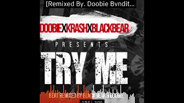 Blackbear & Doobie Bvndit - Try Me