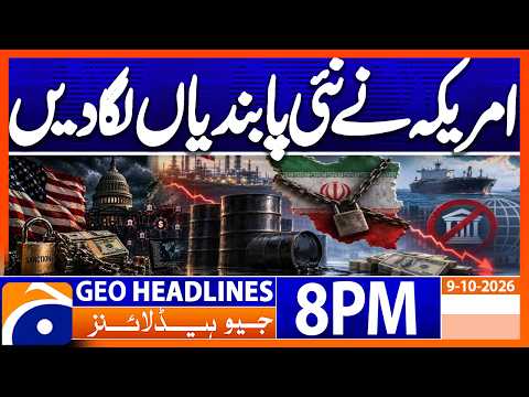 US imposes fresh sanctions on Iran - PTI Long March | 8 PM Headlines Geo News (9th Oct 2026)