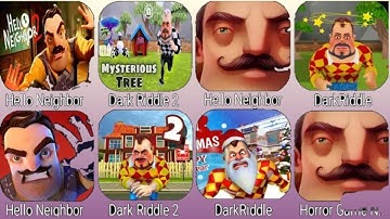Dark Riddle 2,Hello Neighbor 3,Dark Riddle,Dark Riddle 3,Hello Neighbor,Horro Neighbor