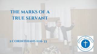 260513 w Bro Cody Jones - The Marks of a True Servant (2 Corinthians 11:16-33)