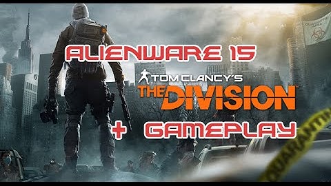 Alienware 15 (w& w/o Graphics Amplifier) - The Division (4K Testing)