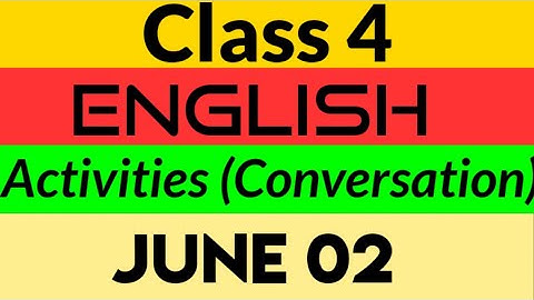 Class 4||English Activities 01||First Bell 2.O||Wednesday ||Conversation||