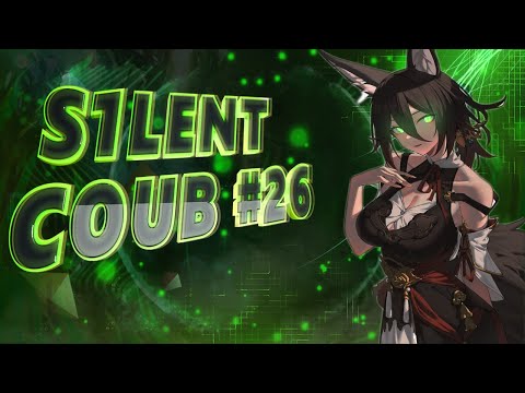 Видео: S1LENT COUB #26 / амв / anime amv / amv coub / аниме