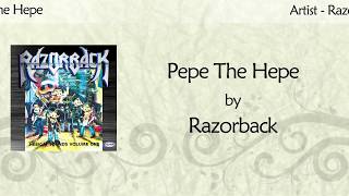 Video thumbnail of "PEPE THE HEPE - Razorback (Lyric Video)"