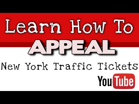 How To APPEAL A Traffic Ticket In New York