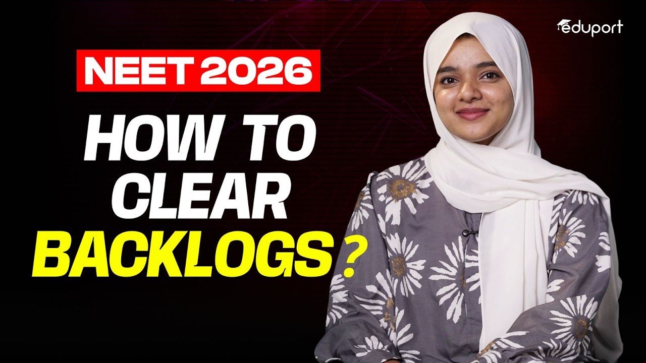 How to Clear Backlogs: NEET 2026 | Eduport NEET