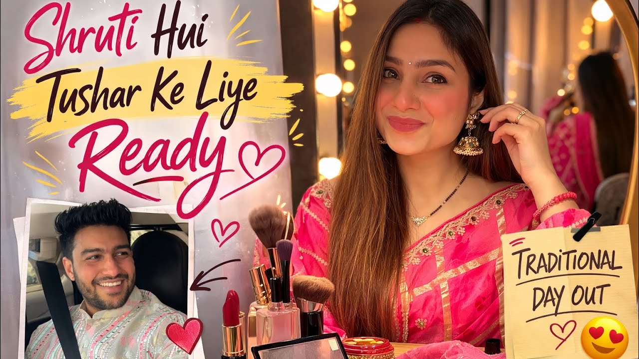 Aaj SHRUTI Hui TUSHAR Ke Liye Ready 😍| @tusharshrutivlogs 