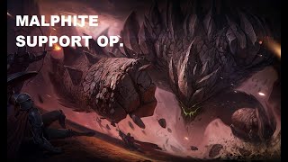 Malphite support OP... why RIOT