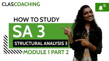 KTU | Structural Analysis 3 | CE 403 | Module 1 | Part 2