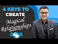 4 Ways to make GOOD RELATIONSHIPS in TEAM & BUSINESS. अच्छे रिश्ते कैसे बनायें। DEEPAK BAJAJ