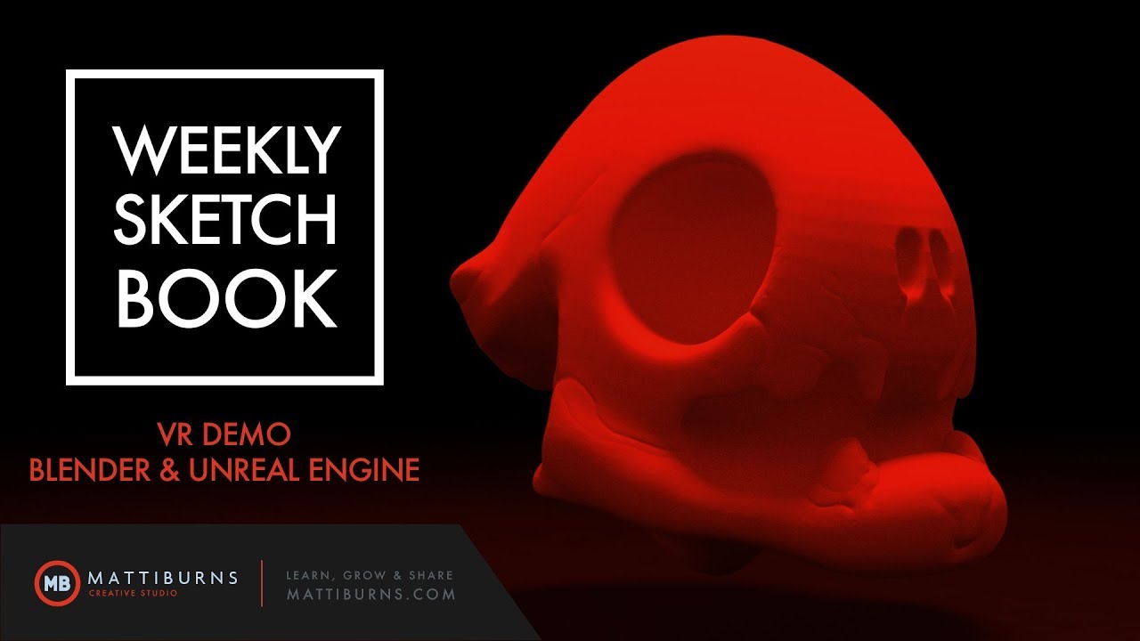 VR Demo using Blender and Unreal Engine | WEEKLY SKETCHBOOK | mattiburns creative studio