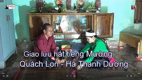 1  - Ht ting Mng:   Quach Lon v H Thanh Dng