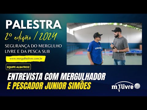 2024 | PALESTRA SEGURANÇA DO MERGULHO LIVRE E PESCA SUB - ENTREVISTA COM JUNIOR SIMÕES | APAGAMENTO