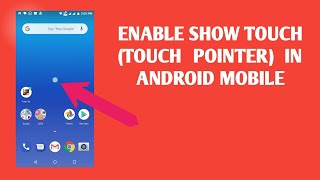 How To Enable Show Touch Option On Android Mobile | Touch Pointer | Visible Touch screenshot 4