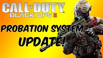 Call of Duty Black Ops 2- Probation System UPDATE!