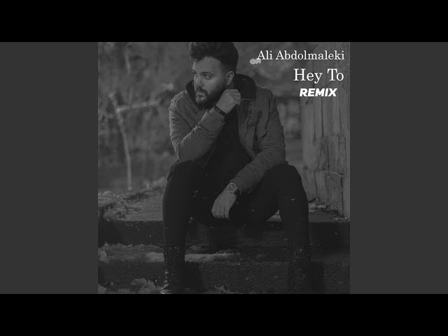 Hey To (Amir Heidari Remix)