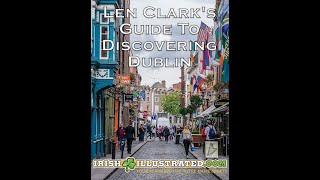 Len Clark s Guide to Discovering Dublin from Irish Illustrated
