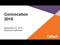 Caltech Convocation 2018 - 9/23/2018