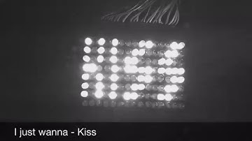 Digital Systems Final Project. "I Just Wanna" - Kiss.