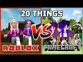 20 THINGS - ROBLOX VS MINECRAFT - Which is Better?