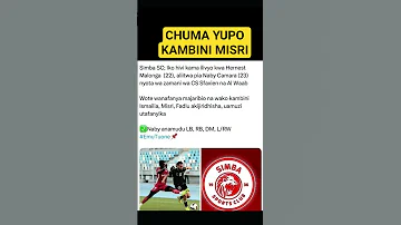 CHUMA YUPO KAMBINI MISRI NA SIMBA 